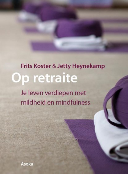 Op retraite, Frits Koster ; Jetty Heynekamp - Paperback - 9789056704131