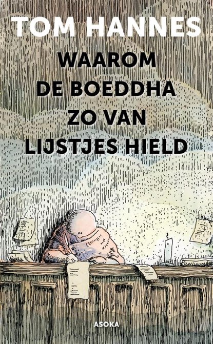 Waarom de Boeddha zo van lijstjes hield, Tom Hannes - Paperback - 9789056704254