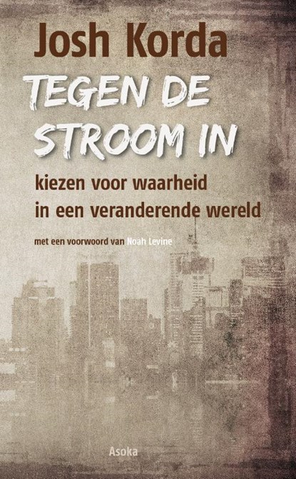 Tegen de stroom in, Josh Korda - Paperback - 9789056704445