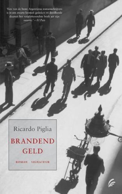 Brandend geld, PIGLIA, Ricardo - Gebonden met stofomslag - 9789056722975