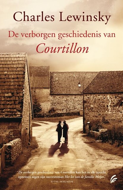 De verborgen geschiedenis van Courtillon, Charles Lewinsky - Gebonden - 9789056723217