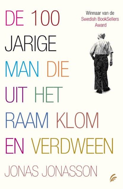 De 100-jarige man die uit het raam klom en verdween, Jonas Jonasson - Gebonden - 9789056723743