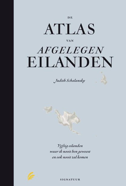 De atlas van afgelegen eilanden, Judith Schalansky - Gebonden - 9789056724900