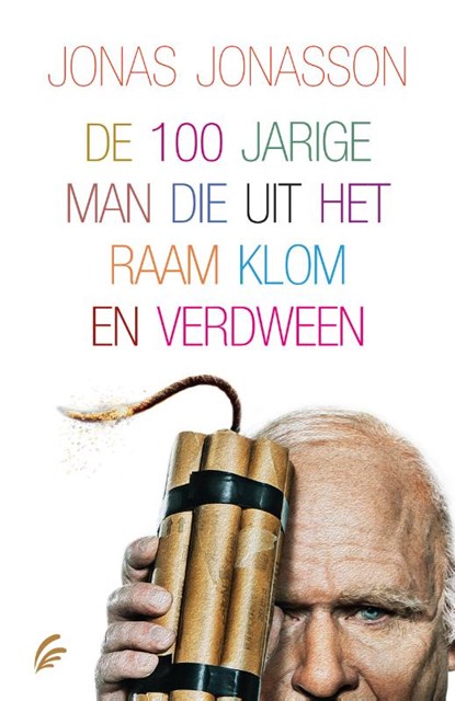 De 100-jarige man die uit het raam klom en verdween, Jonas Jonasson - Paperback - 9789056725044