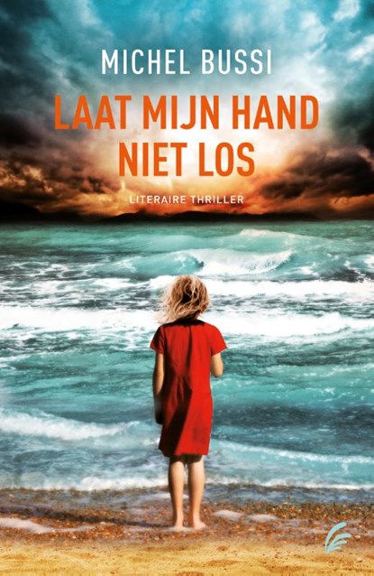 Laat mijn hand niet los, Michel Bussi - Paperback - 9789056725075