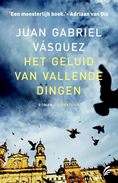 Het geluid van vallende dingen, Juan Gabriel Vasquez - Paperback - 9789056725174