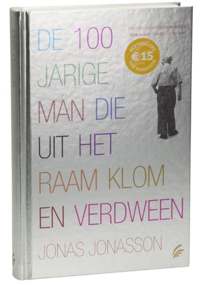 De 100-jarige man die uit het raam klom en verdween, Jonas Jonasson - Gebonden - 9789056725211