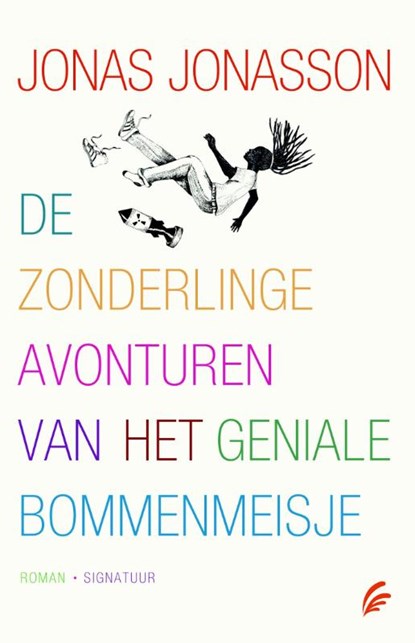 De zonderlinge avonturen van het geniale bommenmeisje, Jonas Jonasson - Paperback - 9789056725297