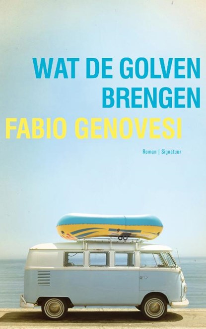 Wat de golven brengen, Fabio Genovesi - Gebonden - 9789056725419