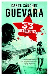 33 Revoluties - Canek Sánchez Guevara - 9789056725549