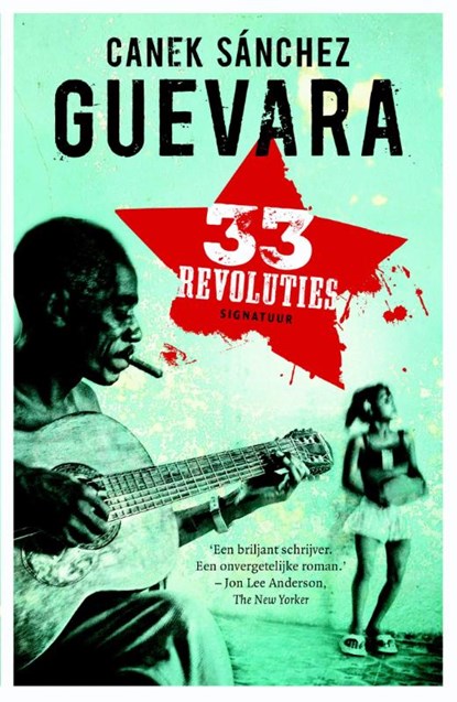33 Revoluties, Canek Sánchez Guevara - Paperback - 9789056725549