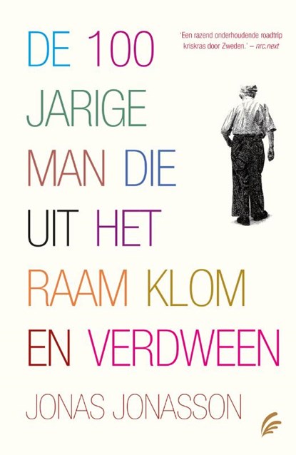 De 100-jarige man die uit het raam klom en verdween, Jonas Jonasson - Paperback - 9789056725792