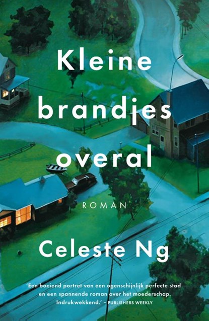 Kleine brandjes overal, Celeste Ng - Paperback - 9789056726119