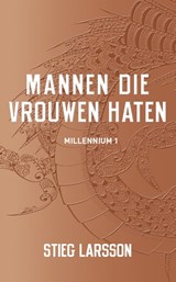 Mannen die vrouwen haten - Stieg Larsson - 9789056726201