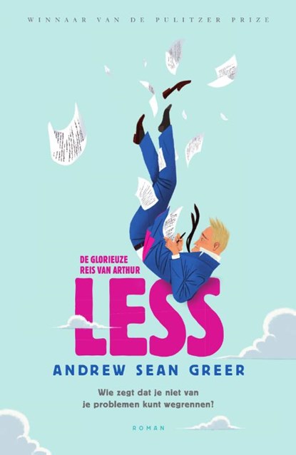 De glorieuze reis van Arthur Less, Andrew Sean Greer - Paperback - 9789056726300