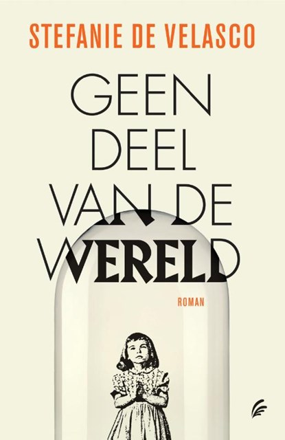 Geen deel van de wereld, Stefanie de Velasco - Paperback - 9789056726683