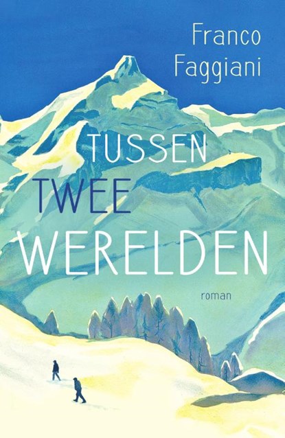 Tussen twee werelden, Franco Faggiani - Paperback - 9789056726768