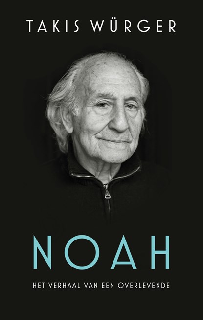 Noah - Het verhaal van een overlevende, Takis Würger - Gebonden - 9789056727017