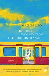 De held van station Friedrichstrasse | Maxim Leo | 9789056727246