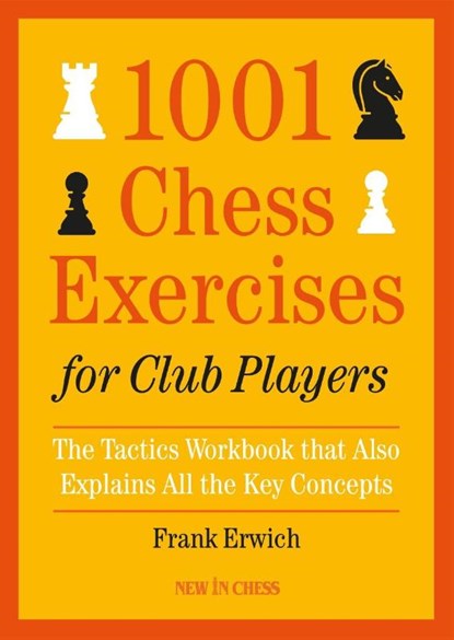 1001 chess exercises for club players, Frank Erwich - Paperback - 9789056918194
