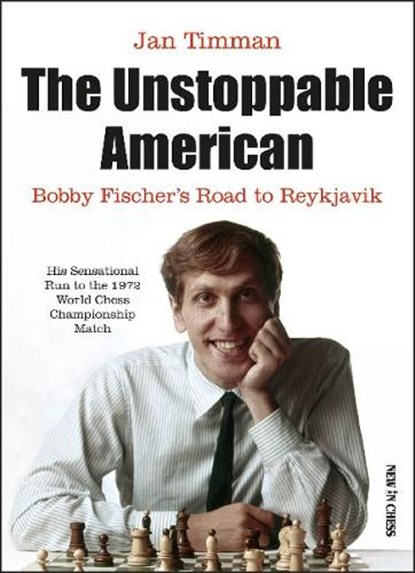 The Unstoppable American, Jan Timman - Paperback - 9789056919788