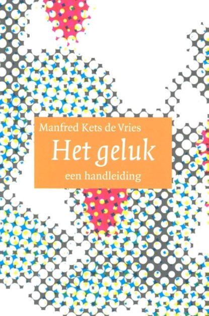 Het geluk, Manfred F.R Kets de Vries - Paperback - 9789057121661
