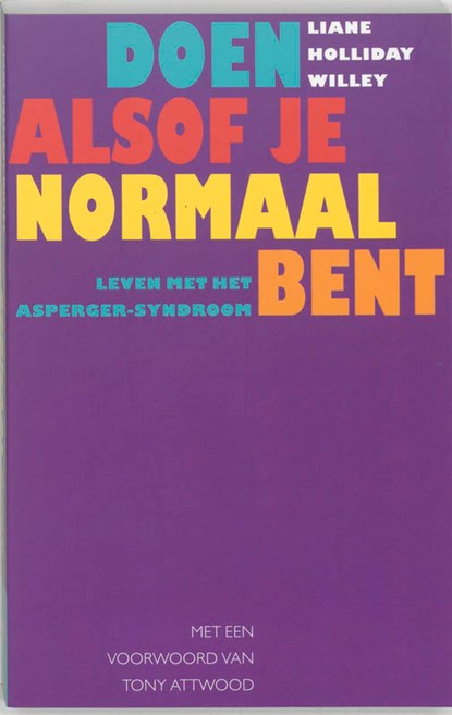 Doen alsof je normaal bent, Liane Holliday Willey - Paperback - 9789057121722