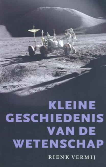 Kleine geschiedenis van de wetenschap, R. Vermij - Paperback - 9789057122248