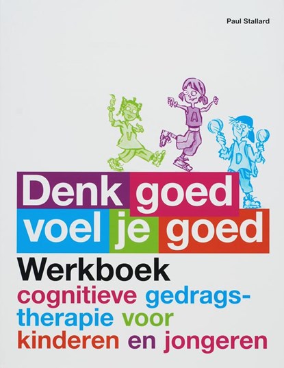 Denk goed voel je goed, P. Stallard - Paperback - 9789057122262