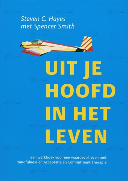 Uit je hoofd, in het leven, Steven C. Hayes ; S. Smith - Paperback - 9789057122279