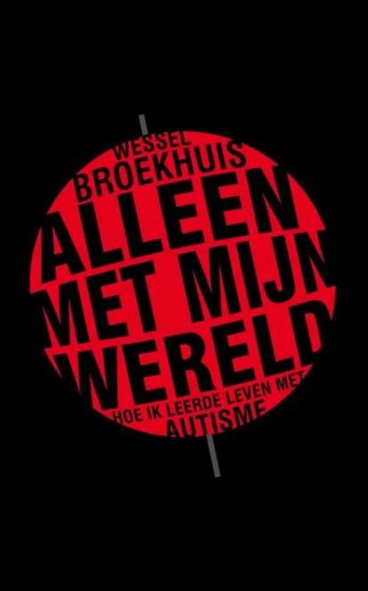 Alleen met mijn wereld, Wessel Broekhuis - Paperback - 9789057123009