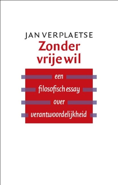 Zonder vrije wil, Jan Verplaetse - Paperback - 9789057123283