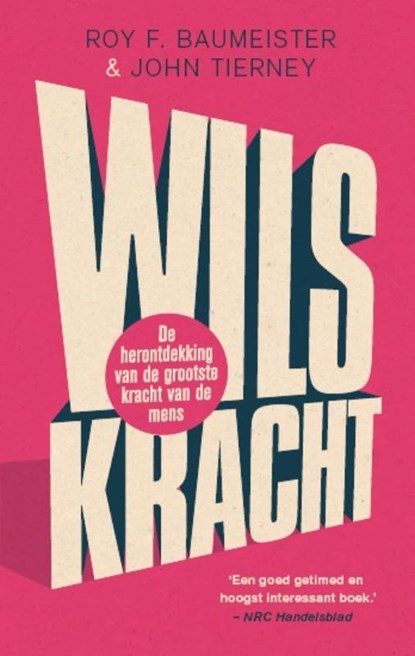 Wilskracht, Roy Baumeister ; John Tierney - Paperback - 9789057123474