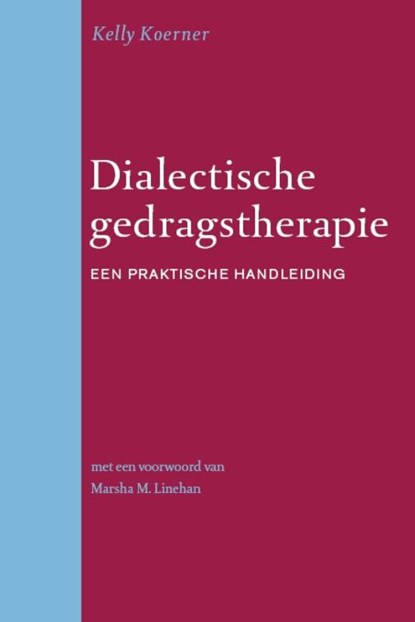Dialectische gedragstherapie, Kelly Koerner - Paperback - 9789057123573