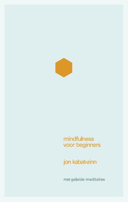 Mindfulness voor beginners, Jon Kabat-Zinn - Paperback - 9789057123696
