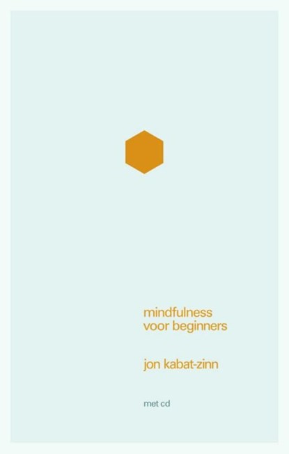 Mindfulness voor beginners, Jon Kabat-Zinn - Ebook - 9789057123702