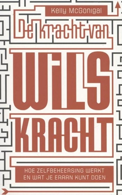 De kracht van wilskracht, Kelly McGonigal - Ebook - 9789057123788