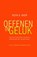 Oefenen in geluk, Ruth A. Baer ; Ruth Baer - Paperback - 9789057124129
