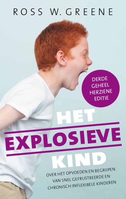 Het explosieve kind, Ross Greene - Paperback - 9789057124174