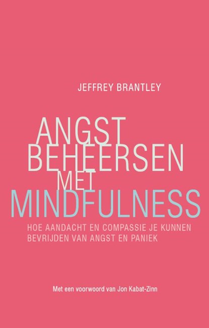 Angst beheersen met mindfulness, Jeffrey Brantley - Paperback - 9789057124259