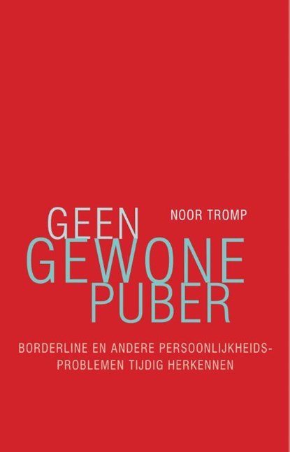 Geen gewone puber, Noor Tromp - Paperback - 9789057124464