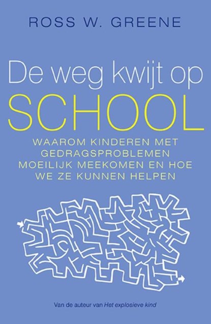 De weg kwijt op school, Ross W. Greene - Paperback - 9789057124488