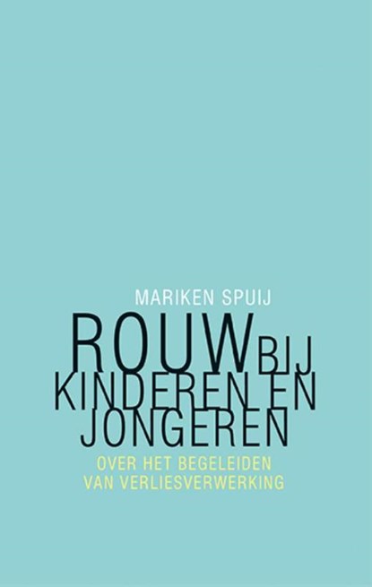 Rouw bij kinderen en jongeren, Mariken Spuij - Paperback - 9789057124556