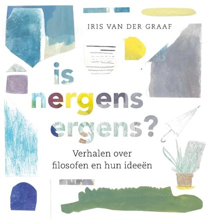 Is nergens ergens?, Iris van der Graaf - Paperback - 9789057124662