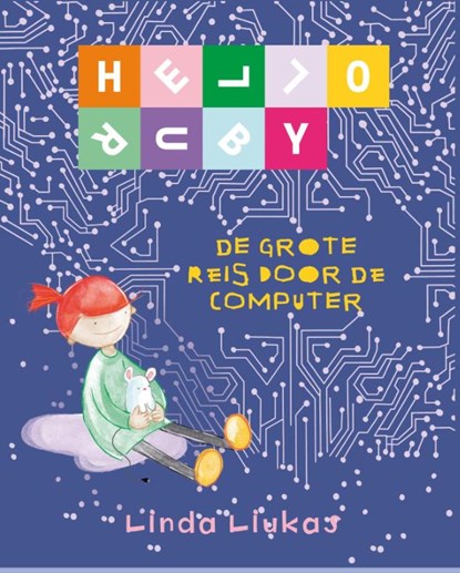 De grote reis door de computer, Linda Liukas - Gebonden - 9789057124860