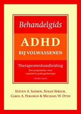 Behandelgids ADHD bij volwassenen - Steven A. Safren ; Carola A. Perlman ; Susan Sprich ; Michael W. Otto - 9789057125058