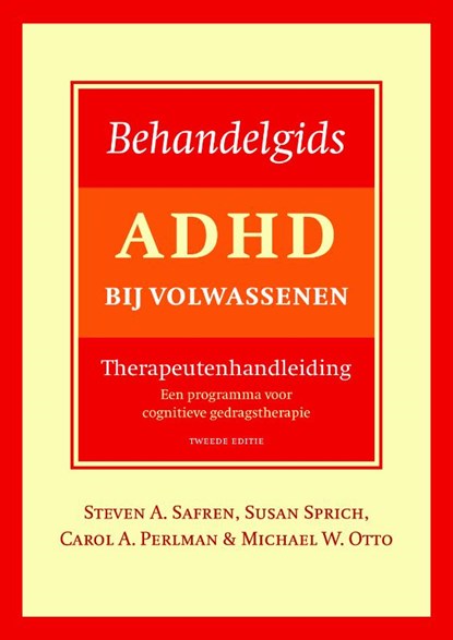 Behandelgids ADHD bij volwassenen, Steven A. Safren ; Carola A. Perlman ; Susan Sprich ; Michael W. Otto - Paperback - 9789057125058
