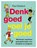 Denk goed – voel je goed, Paul Stallard - Paperback - 9789057125324