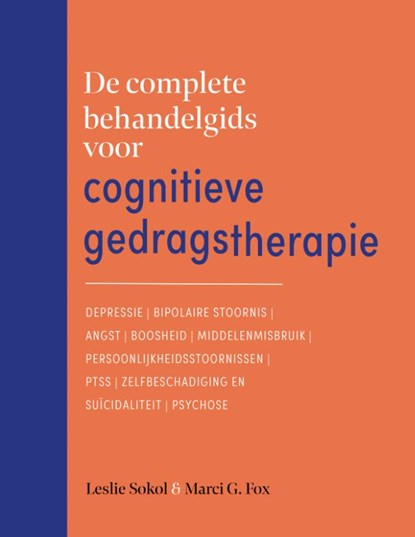 De complete behandelgids voor cognitieve gedragstherapie, Leslie Sokol ; Marci G. Fox - Paperback - 9789057125676