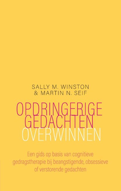 Opdringerige gedachten overwinnen, Sally M. Winston ; Martin N. Seif - Paperback - 9789057125713